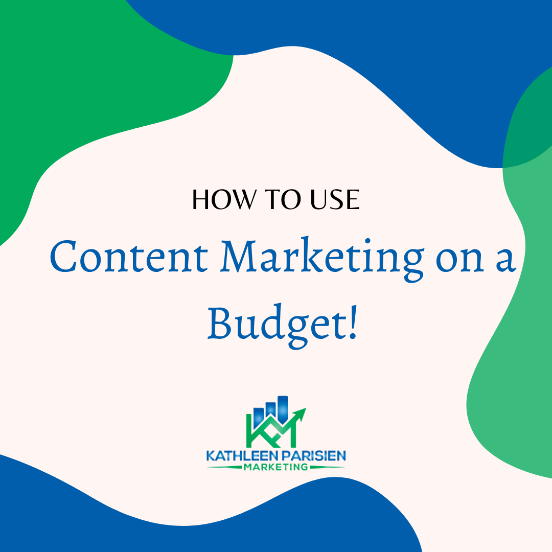internet marketing content writing - How to use content marketing on a budget